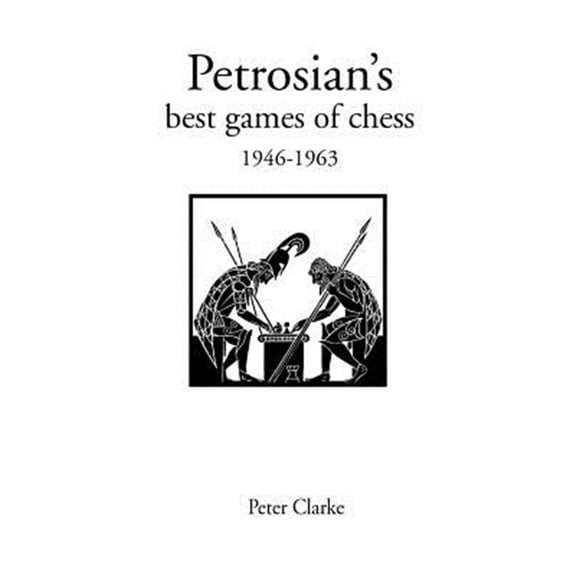 Pre-Owned Petrosian's Best Games of Chess 1946-1963