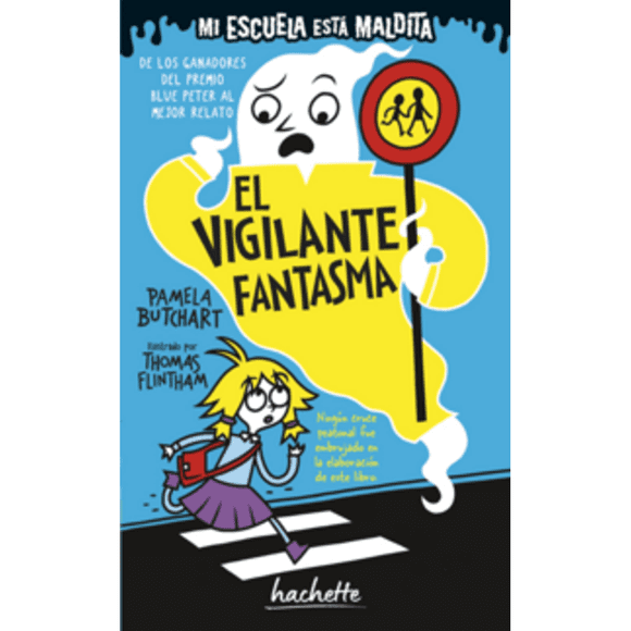 Libro El Vigilante Fantasma (mi Escuela Esta Maldita) Tapa Blanda, Autor Pamela Butchart, Editorial Hachette