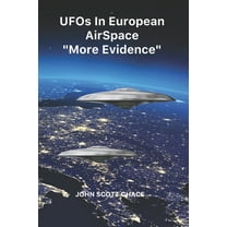UFOs Over Countries: UFOs IN EUROPEAN AIRSPACE: More Evidence (Paperback)
