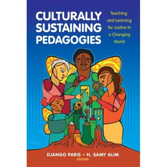 Pre-Owned Culturally Sustaining Pedagogies: Teaching and Learning for Justice in a Changing World (Language and Literacy Series)
