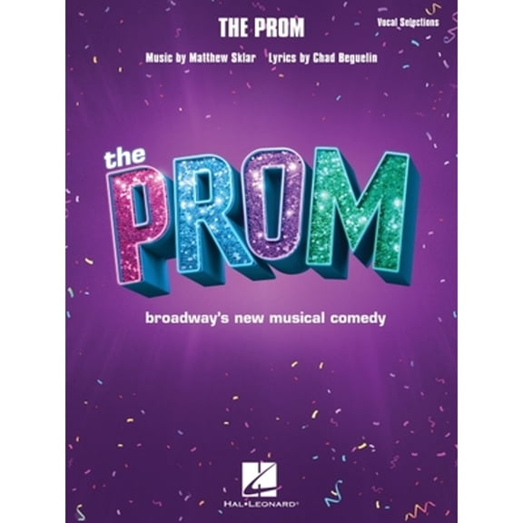Pre-Owned The Prom: Vocal Selections from Broadway's New Musical Comedy (Paperback) by Chad Beguelin, Matthew Sklar