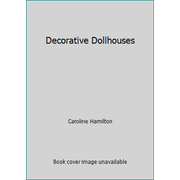 Decorative Dollhouses [Hardcover - Used]