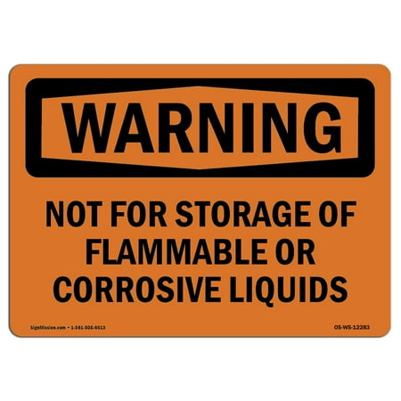 Corrosive Sign - OSHA WARNING Sign - Not For Storage Of Flammable Or Corrosive Liquids | Choose from: Aluminum, Rigid Plastic or Vinyl Label Decal | Protect Your Business, Work Site, Warehouse | Made in the USA