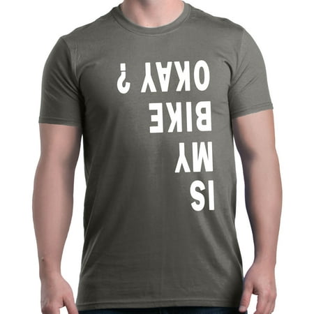 - Shop4Ever Men's Is My Bike Okay? Graphic T-shirt