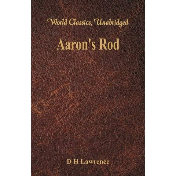Aaron's Rod (World Classics, Unabridged), (Paperback)