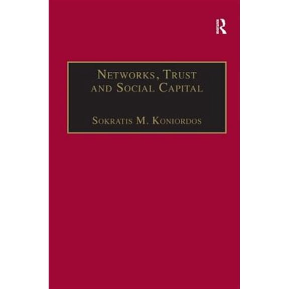 Pre-Owned Networks, Trust and Social Capital: Theoretical and Empirical Investigations from Europe, (Hardcover)