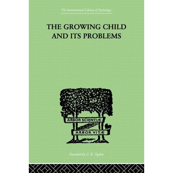 The Growing Child And Its Problems, (Paperback)