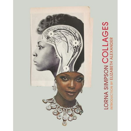 Lorna Simpson Collages : (Art Books Contemporary Art Books Collage Art Books) (Hardcover)