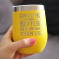 thumbnail image 3 of Bevvee Insulated Wine Tumbler 12 oz Better Neighbors Neighbor Gifts Tumblers, 3 of 4