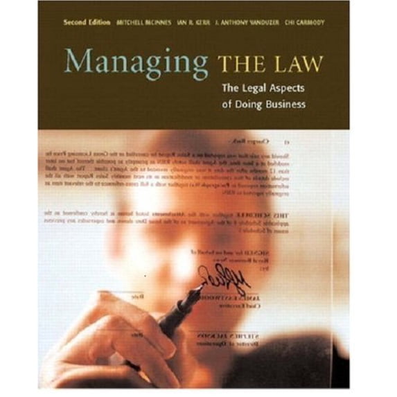 Pre-Owned Managing THE LAW The Legal Aspects of Doing Business (Hardcover) 013191846X 9780131918467