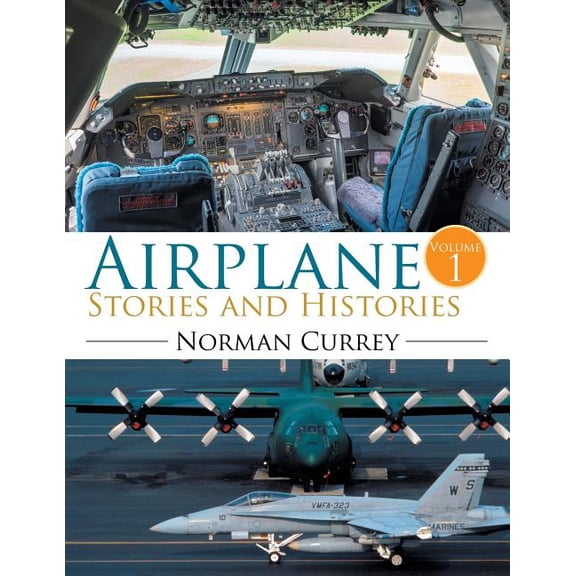 Airplane Stories and Histories: Volume 1 (Paperback)