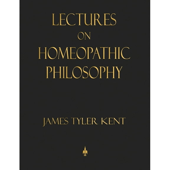 Lectures on Homeopathic Philosophy, (Hardcover)
