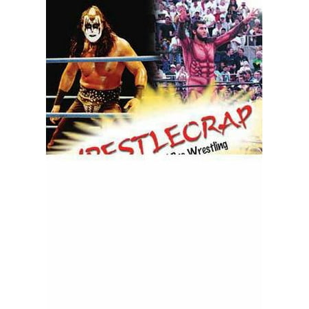 Wrestlecrap : The Very Worst of Pro Wrestling