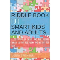 Riddle book for Smart kids and Adults: Riddle book with tricky and brain bewildering riddles for teens, adults, kids and riddles for kids age 7, 9-12, (Paperback)