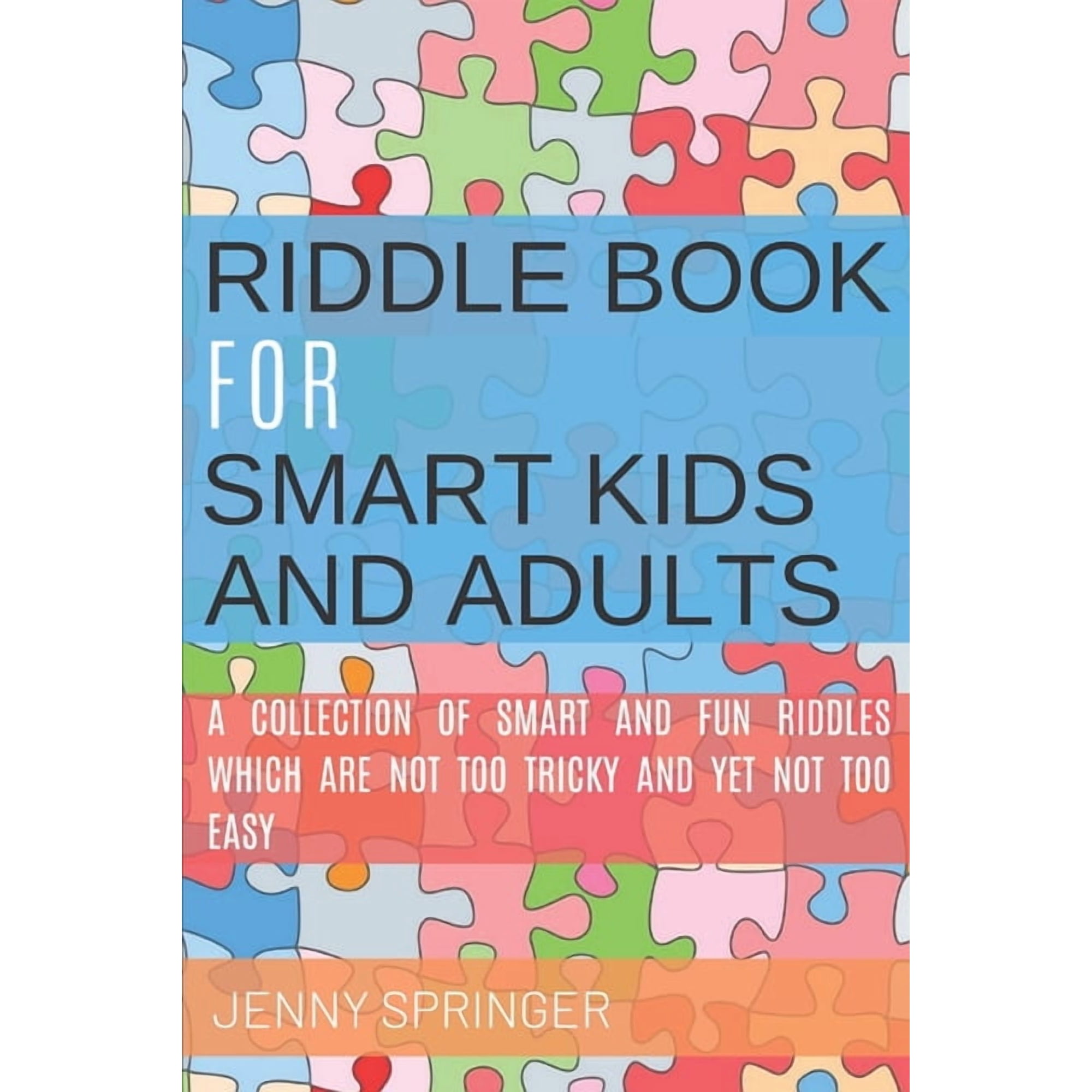 Riddle book for Smart kids and Adults: Riddle book with tricky and brain bewildering riddles for teens, adults, kids and, (Paperback)