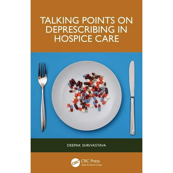 Talking Points on Deprescribing in Hospice Care, (Paperback)