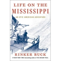 Life on the Mississippi : An Epic American Adventure (Hardcover)