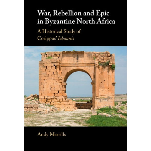 War, Rebellion and Epic in Byzantine North Africa, (Hardcover)