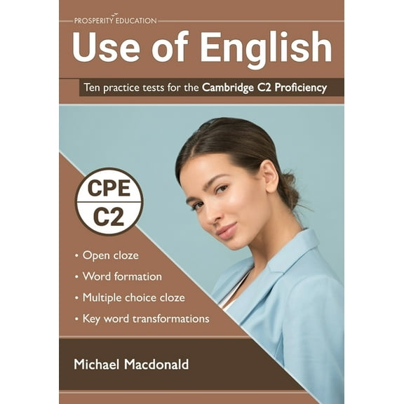 Use of English: Ten practice tests for the Cambridge C2 Proficiency, (Paperback)