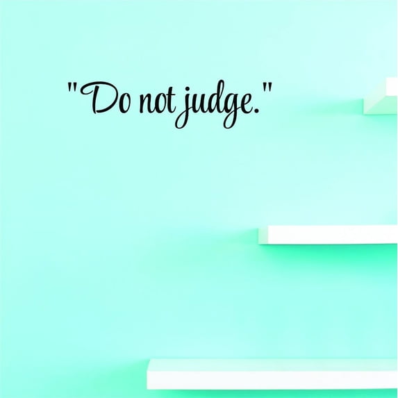 Custom Decals Do Not Judge. Wall Art Size: 8 X 30 Inches Color: Black