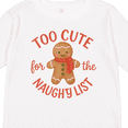 thumbnail image 4 of Inktastic Too Cute for the Naughty List Gingerbread Christmas Boys or Girls Long Sleeve Toddler T-Shirt, 4 of 5
