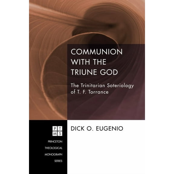 Princeton Theological Monograph: Communion with the Triune God (Paperback)