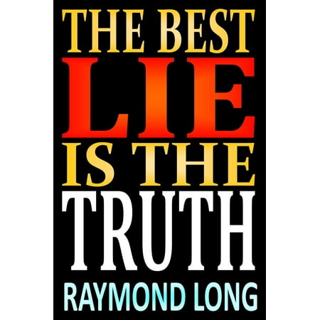 The Best Lie is the Truth - eBook