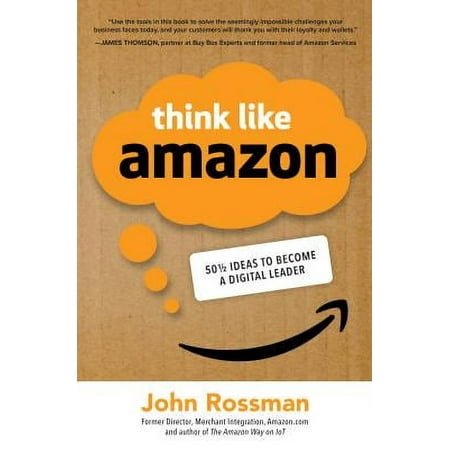 Think Like Amazon: 50 1/2 Ideas to Become a Digital Leader (BUSINESS BOOKS) Paperback - USED - VERY GOOD Condition