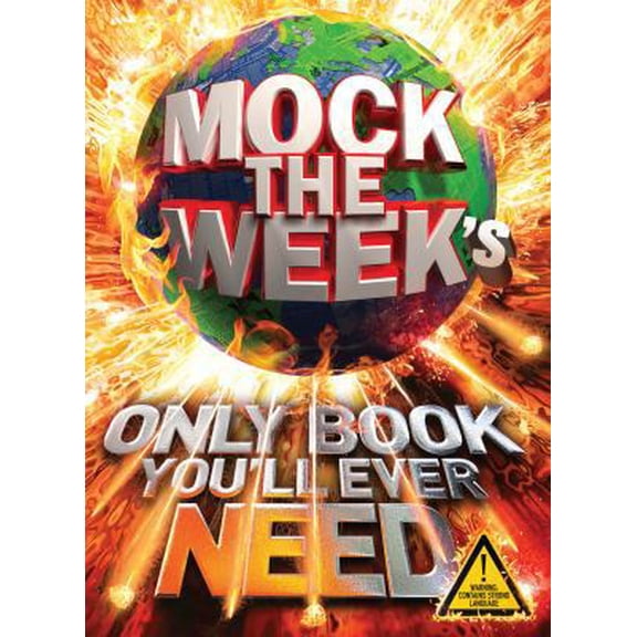 Pre-Owned Mock the Week's Only Book You'll Ever Need (Hardcover) 1447223233 9781447223238