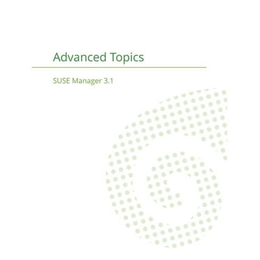 SUSE Manager 3.1: Advanced Topics Guide (Paperback)