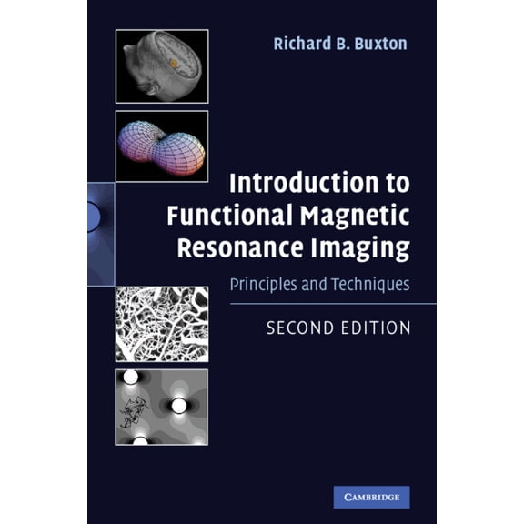 Introduction to Functional Magnetic Resonance Imaging: Principles and Techniques, (Hardcover)