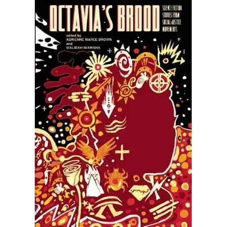 Octavia's Brood : Science Fiction Stories from Social Justice