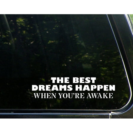The Best Dreams Happen When You're Awake - 8-3/4