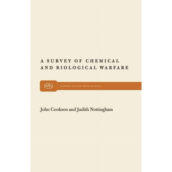 Monthly Review Press Classic Titles: A Survey of Chemical and Biological Warfare (Paperback)