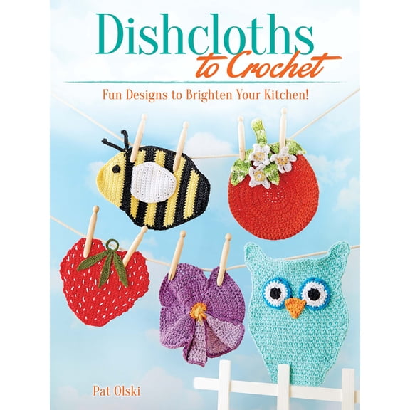 Dover Crafts: Crochet Dishcloths to Crochet: Fun Designs to Brighten Your Kitchen!, (Paperback)