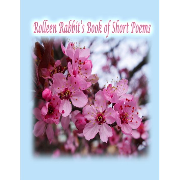 Rolleen Rabbit Book Collection Rolleen Rabbit's Book of Short Poems, Book 4, (Paperback)