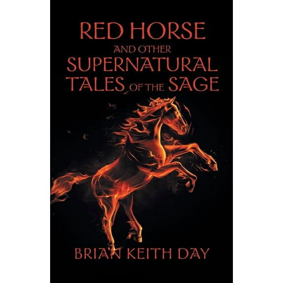 Red Horse and Other Supernatural Tales of the Sage, (Paperback)