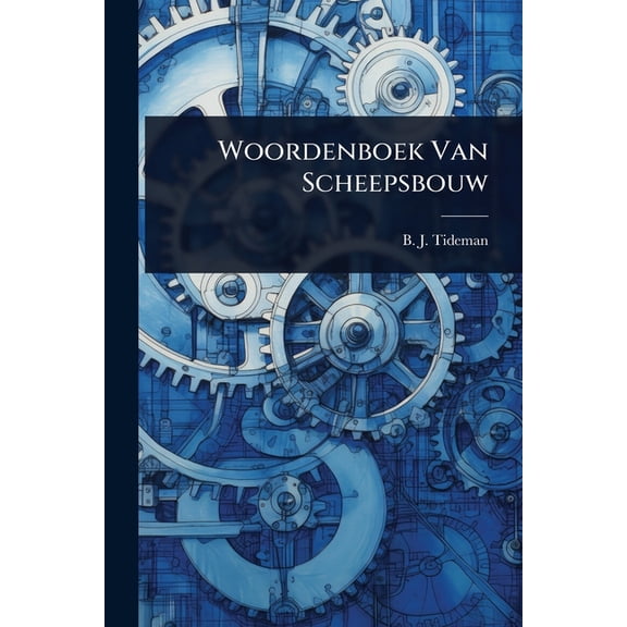Woordenboek Van Scheepsbouw, (Paperback)