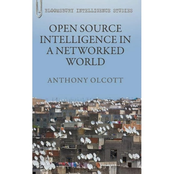 Continuum Intelligence Studies Open Source Intelligence in a Networked World, Book 6, (Hardcover)
