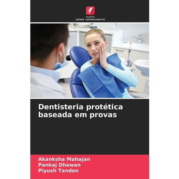 Dentisteria protÃ©tica baseada em provas, (Paperback)