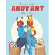Andy Ant Adventures: Andy Ant Shares a Meal (Series #1) (Paperback)