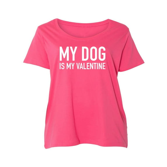 My Dog Is My Valentine Womens Plus Size Scoopneck T