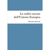 Le radici oscure dell'Unione Europea, (Paperback)