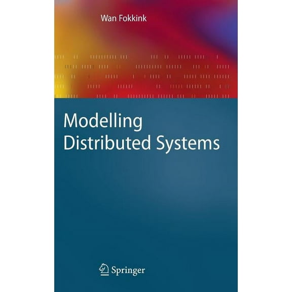 Texts in Theoretical Computer Science. a Modelling Distributed Systems, (Hardcover)
