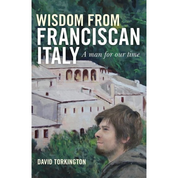 Wisdom from Franciscan Italy, (Paperback)