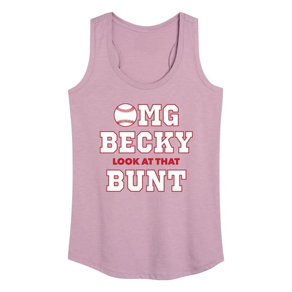 Instant Message - Omg Becky Look At That Bunt - Women's Racerback Tank Top