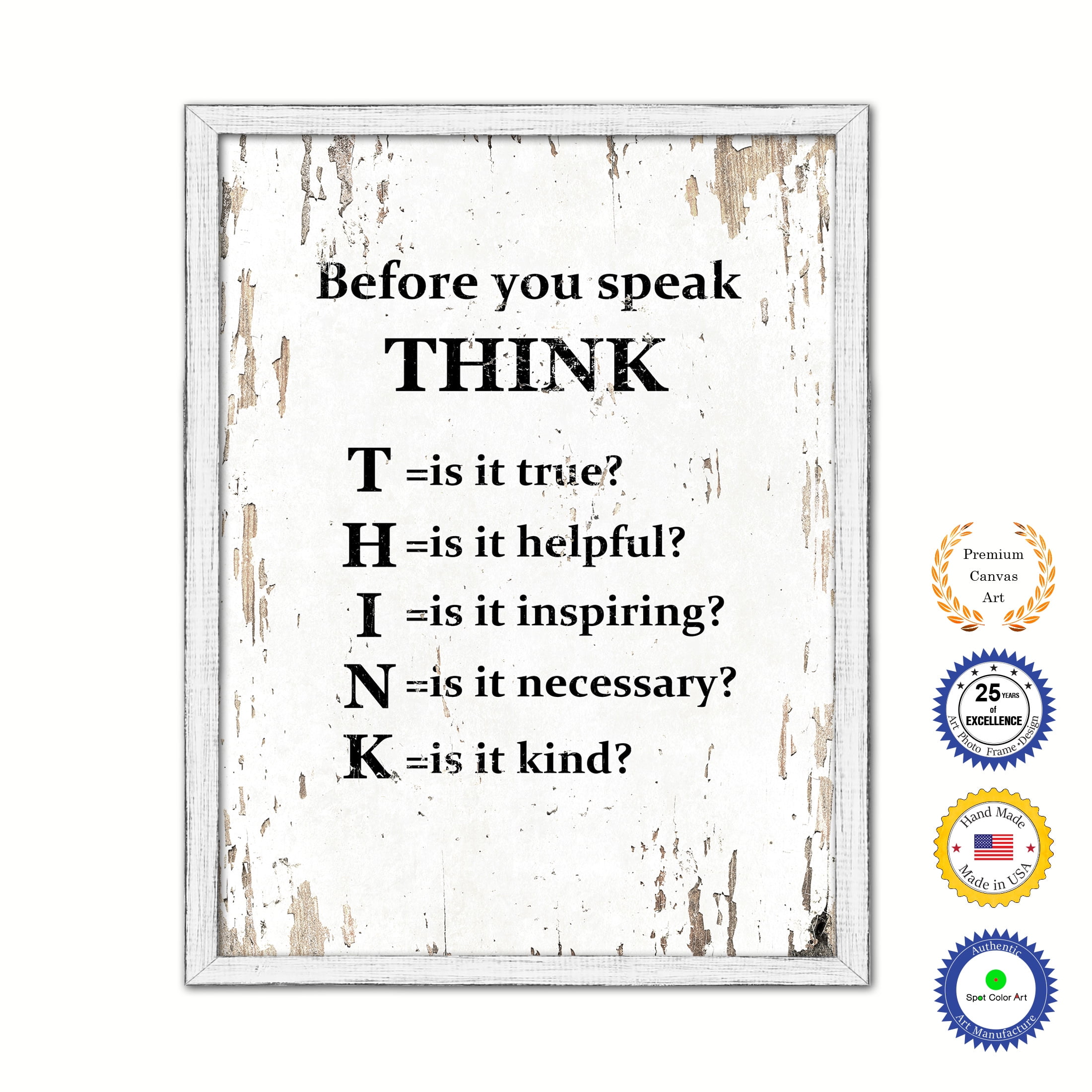 Before You Speak Think Country White Wash Wood Frame Cottage