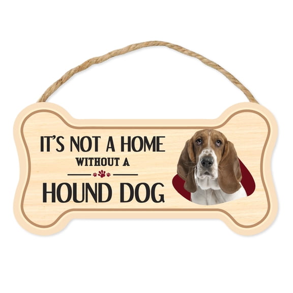 Dog Bone Sign, Wood, It's Not A Home Without A Hound Dog, 10" x 5" Wood Dog Breed Sign