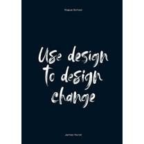 Use Design To Design Change, (Paperback)