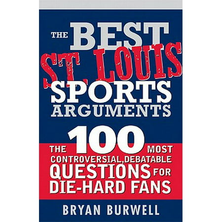 The Best St. Louis Sports Arguments - eBook (Best Suits In St Louis)